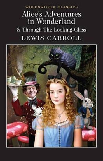 Levně Alice’S Adventures In Wonderland &amp; Through The Looking Glass - Lewis Carroll