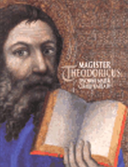 Levně Magister Theodoricus: Dvorní malíř císaře Karla IV. - Jiří Fajt