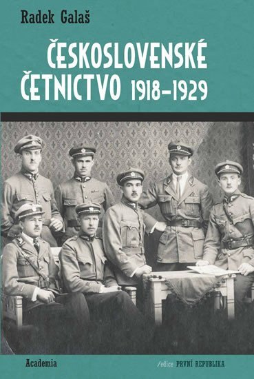Levně Československé četnictvo 1918-1929 - Radek Galaš
