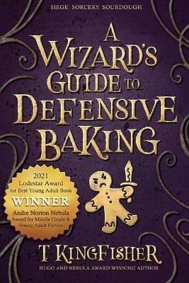 Levně A Wizard´s Guide to Defensive Baking - T. Kingfisher