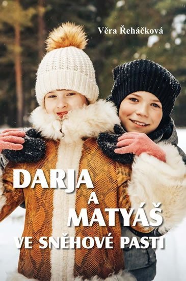 Levně Darja a Matyáš ve sněhové pasti - Věra Řeháčková