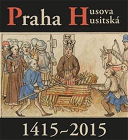 Levně Praha Husova a husitská - Petr Čornej