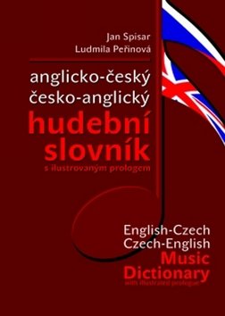Anglicko-český česko-anglický hudební slovník - Jan Spisar; Ludmila Peřinová