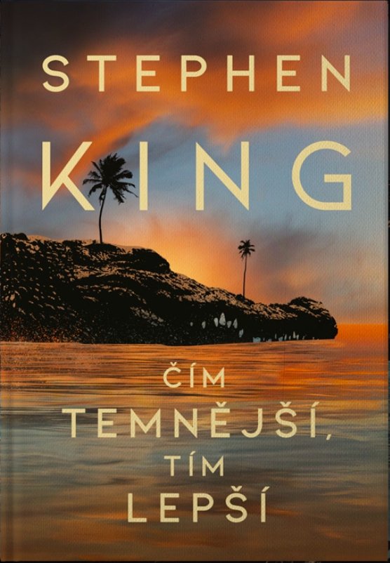 Levně Čím temnější, tím lepší - Stephen King