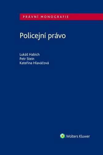 Levně Policejní právo - Lukáš Habich; Pete Stein; Kateřina Hlaváčová