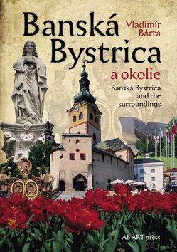 Levně Banská Bystrica a okolie - Vladimír Bárta ml.