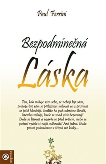 Bezpodmínečná láska - Paul Ferrini