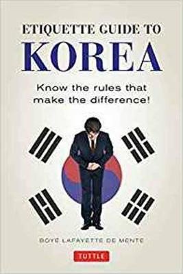 Levně Etiquette Guide to Korea : Know the Rules that Make the Difference! - De Mente Boyé Lafayette