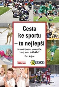 Levně Cesta ke sportu - to nejlepší - Jaroslav Kojzar