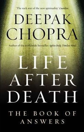 Levně Life After Death - The Book of Answers - Deepak Chopra