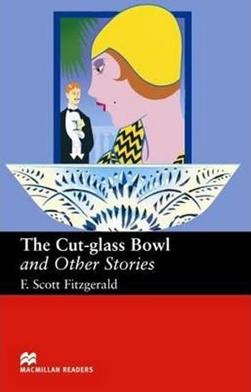 Levně Macmillan Readers Upper-Intermediate: Cut Glass Bowl &amp; Other Stories - Francis Scott Fitzgerald