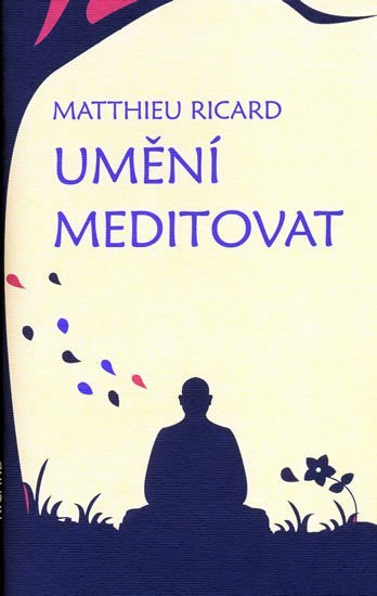 Levně Umění meditovat - Ricard Matthieu