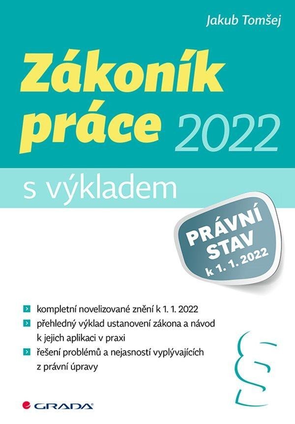 Levně Zákoník práce 2022 s výkladem - Jakub Tomšej