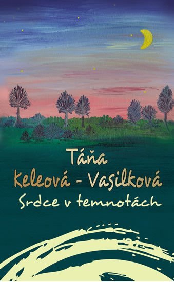 Levně Srdce v temnotách - Táňa Keleová-Vasilková