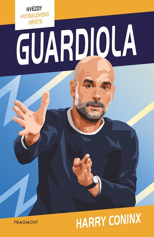 Levně Hvězdy fotbalového hřiště - Guardiola - Harry Coninx