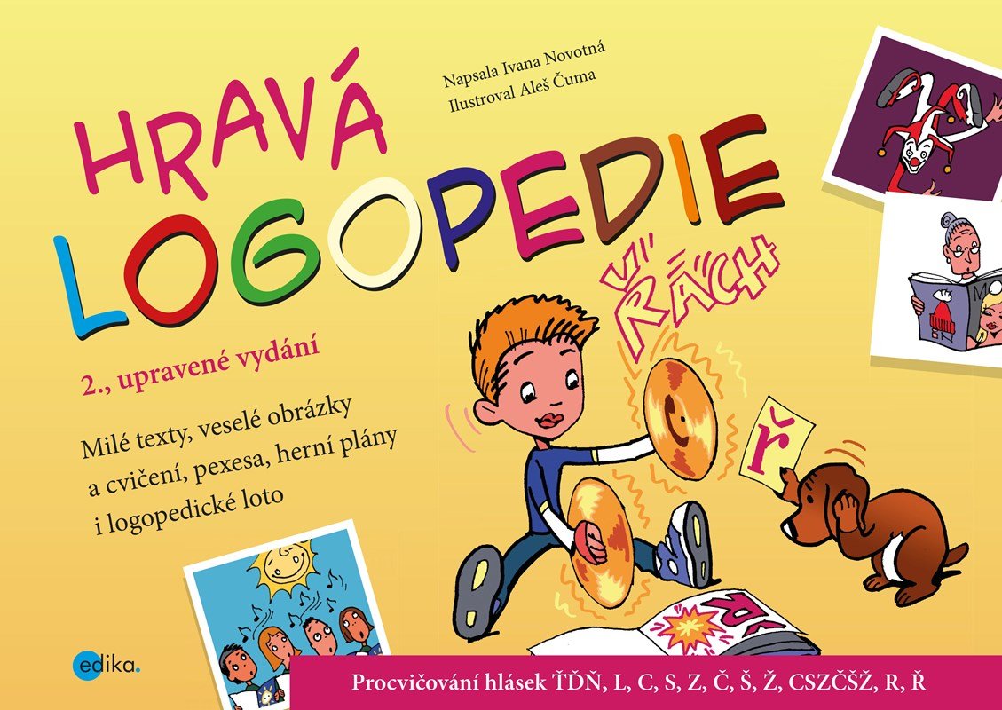 Hravá logopedie - Procvičování hlásek ŤĎŇ, L, C, S, Z, Č, Š, Ž, CSZ, ČŠŽ, R, Ř, 2. vydání - Ivana Novotná