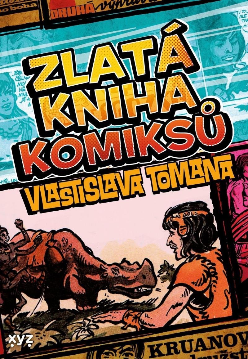 Levně Zlatá kniha komiksů Vlastislava Tomana - Vladislav Toman