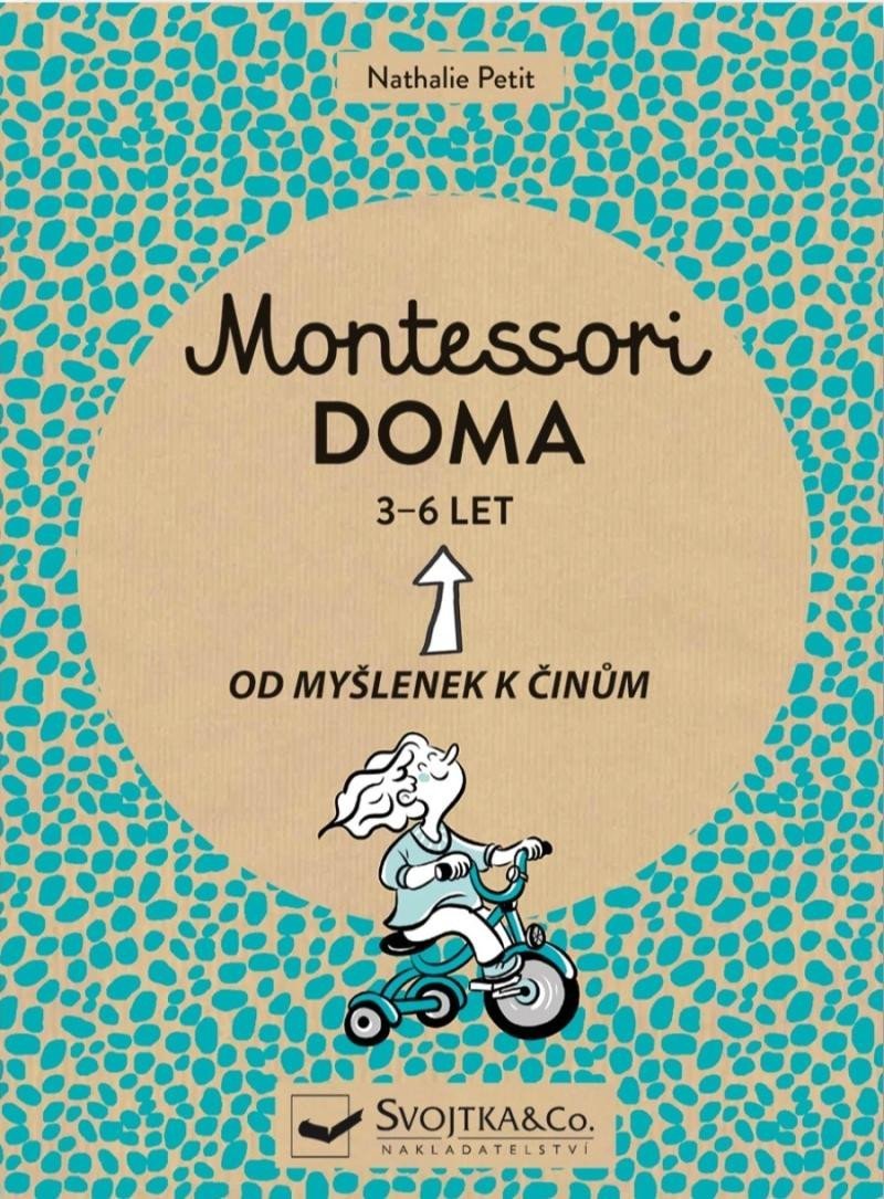 Montessori doma 3-6 let: Od myšlenek k činům - Nathalie Petit