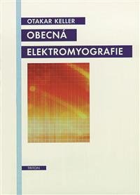 Levně Obecná elektromyografie - Keller Otakar