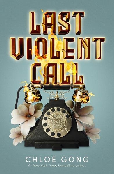 Last Violent Call: Two captivating novellas from a #1 New York Times bestselling author - Chloe Gong