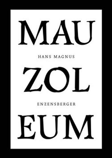 Levně Mauzoleum - Hans Magnus Enzensberger
