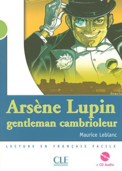 Levně Lectures Mise en scéne 2: A. Lupin gentleman cambrioleur - Livre + CD - Maurice Leblanc