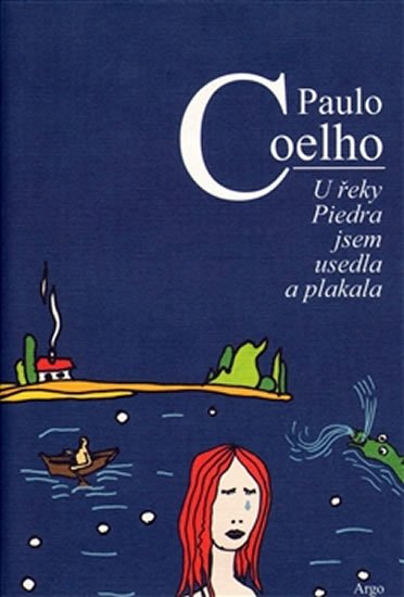 Levně U řeky Piedra jsem usedla a plakala - Paulo Coelho