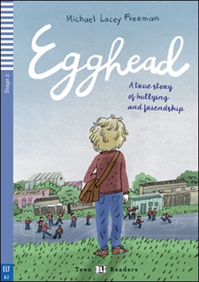 Levně Teen ELI Readers 2/A2: Egghead - Michael Lacey Freeman