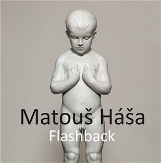 Levně Flashback - Matouš Háša