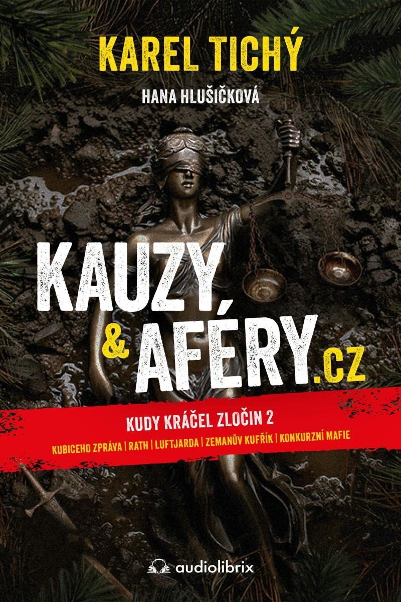 Kauzy & aféry.cz - Kudy kráčel zločin 2