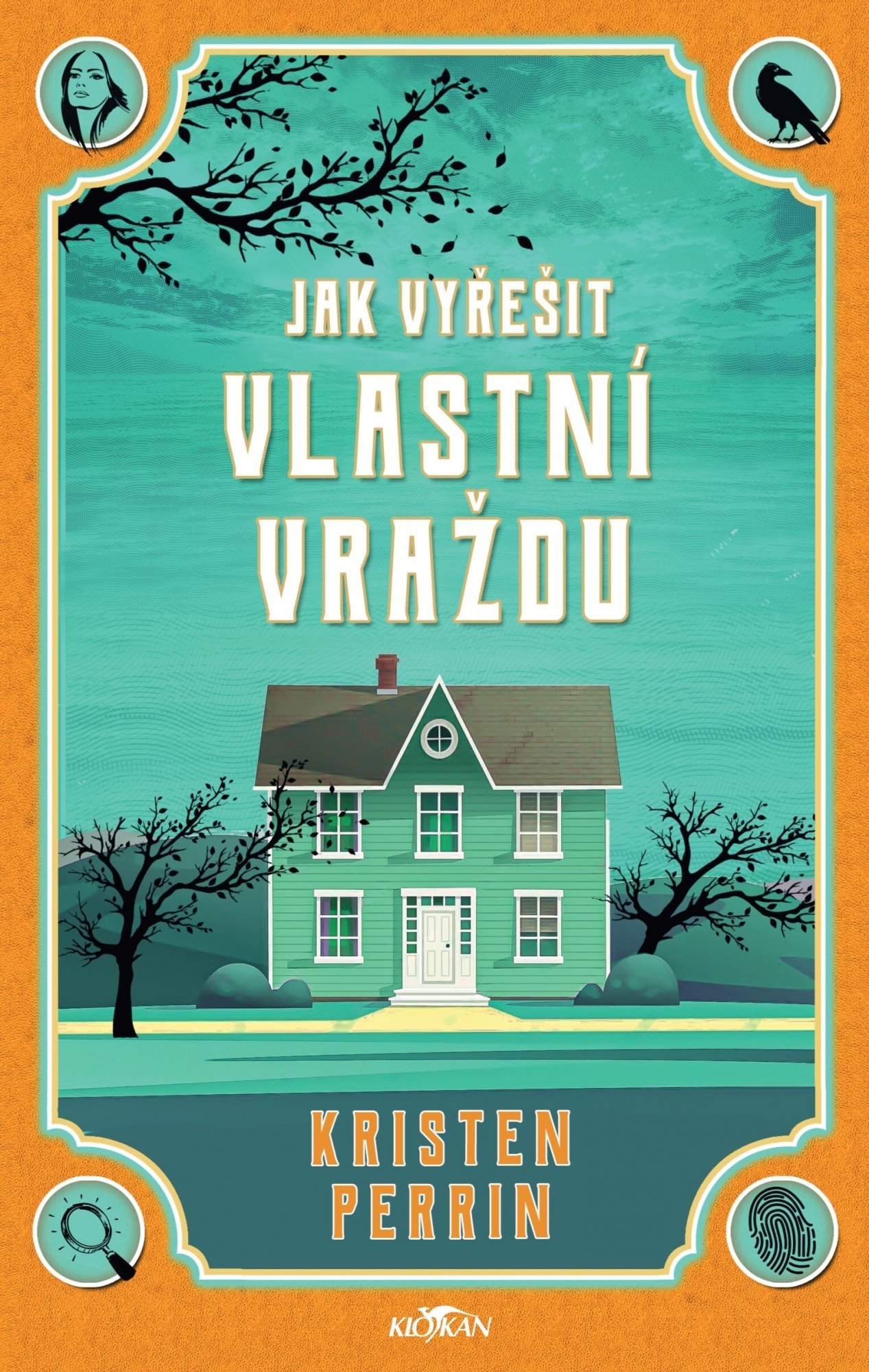 Jak vyřešit vlastní vraždu - Kristen Perrin