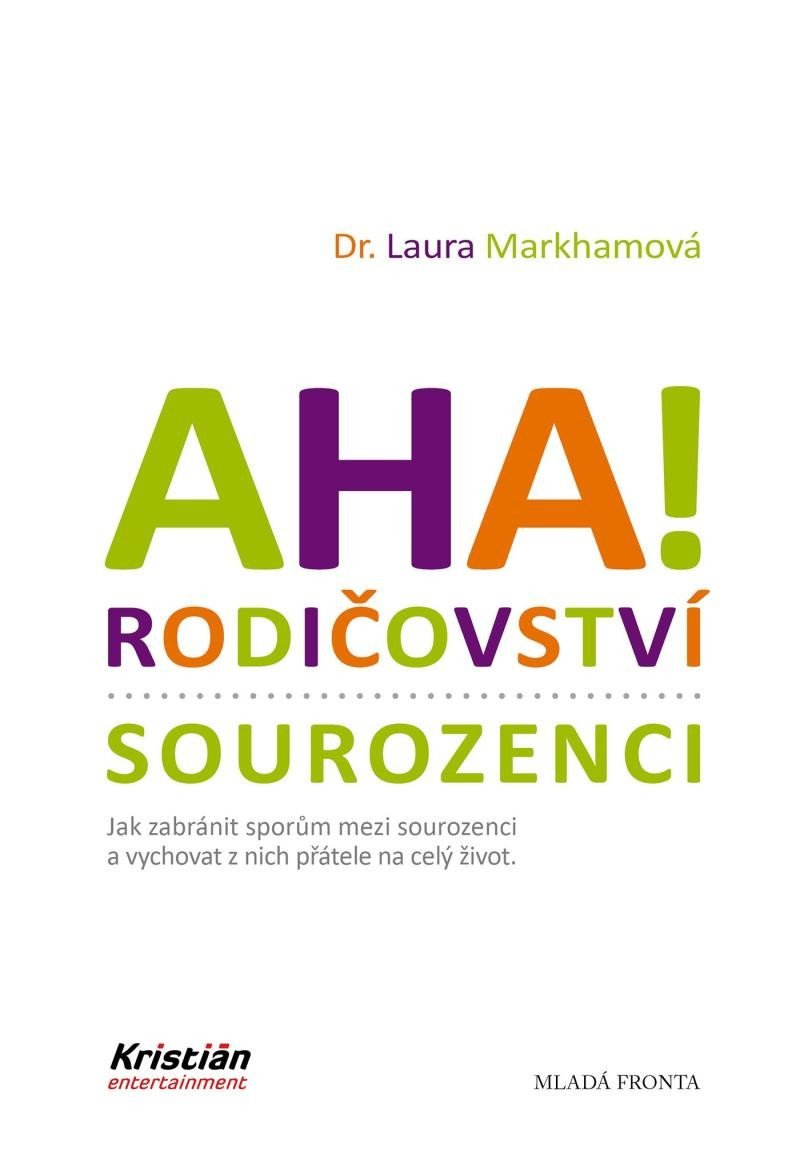 AHA! Rodičovství - Sourozenci, 2. vydání - Laura Markham