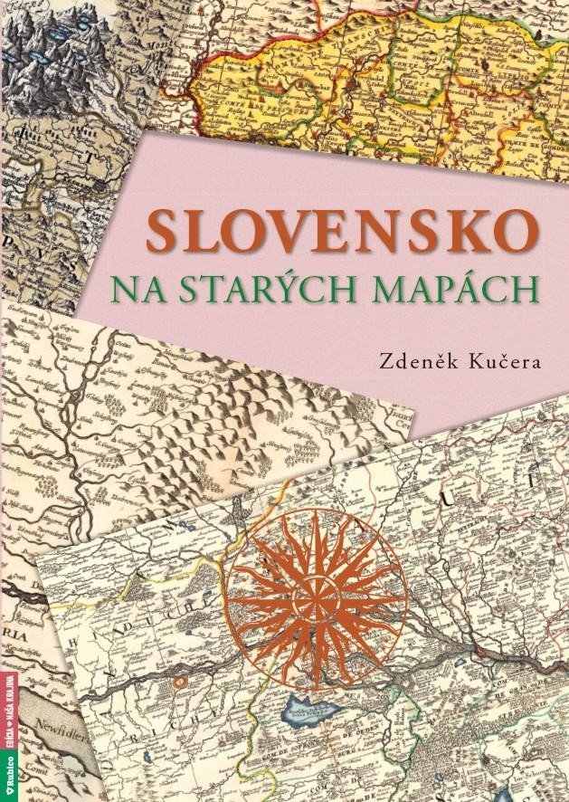 Levně Slovensko na starých mapách - Zdeněk Kučera
