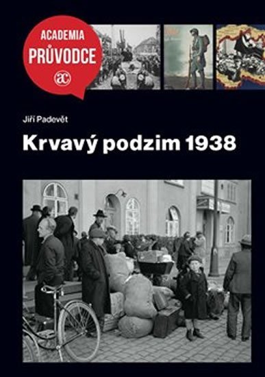Levně Krvavý podzim 1938 - Jiří Padevět