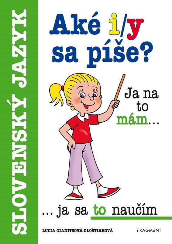 Levně Aké i/y sa píše? - Lucia Gianitsová-Ološtiaková