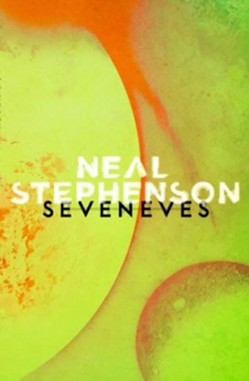 Levně Seveneves, 1. vydání - Neal Stephenson