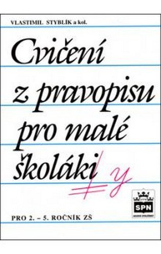 Levně Cvičení z pravopisu pro malé školáky - Vlastimil Styblík