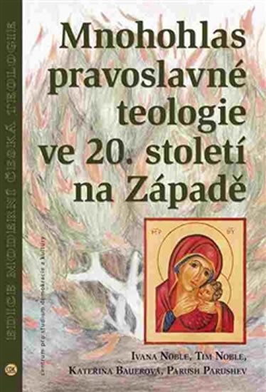 Levně Mnohohlas pravoslavné teologie ve 20. století na Západě - Kateřina Bauerová