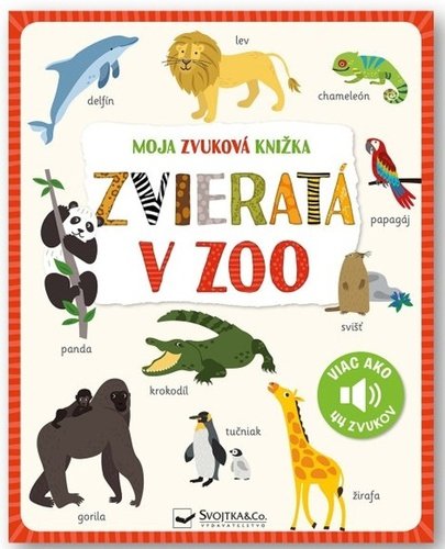 Levně Moja zvuková knižka Zvieratá v zoo