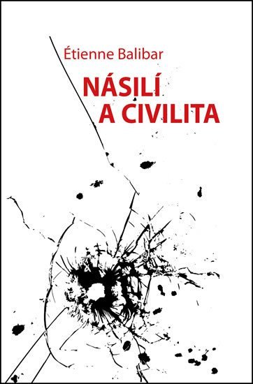 Levně Násilí a civilita - Étienne Balibar