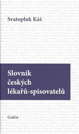 Levně Slovník českých lékařů-spisovatelů - Svatopluk Káš