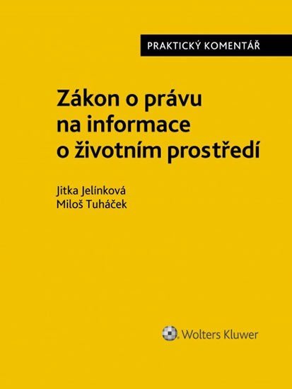 Zákon o právu na informace o životním prostředí - Praktický komentář - Jitka Jelínková