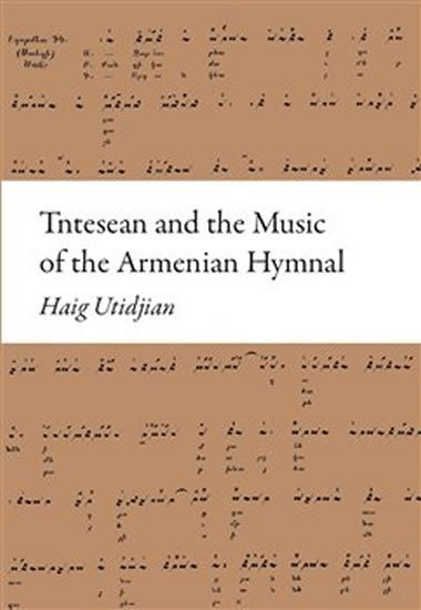 Levně Tntesean and the Music of the Armenian Hymnal - Haig Utidjan