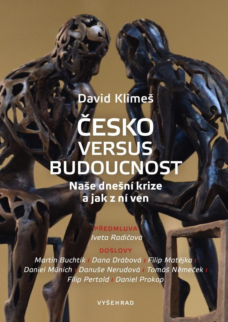 Česko versus budoucnost - Naše dnešní krize a jak z ní ven, 2. vydání - David Klimeš