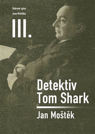 Levně Detektiv Tom Shark - Jan Moštěk