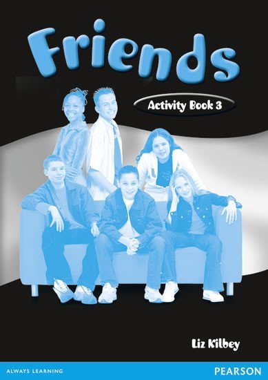 Friends 3 Activity Book - Liz Kilbey