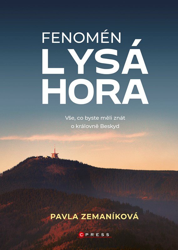 Fenomén Lysá hora - Vše, co byste měli znát o královně Beskyd, 2. vydání - Pavla Zemaníková