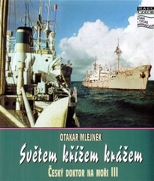 Světem křízem krážem - Otakar Mlejnek