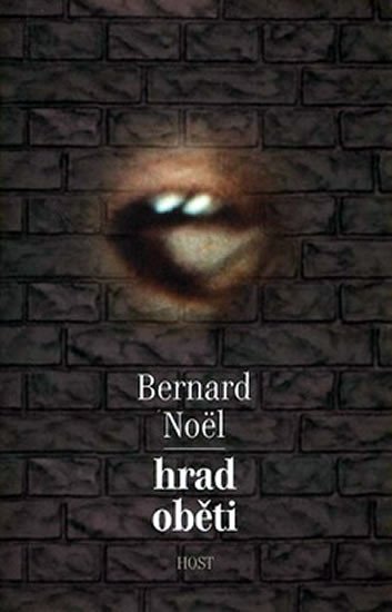 Levně Hrad oběti - Bernard Noël