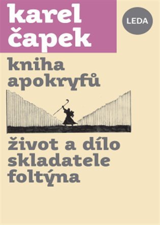 Levně Kniha apokryfů, Život a dílo skladatele Foltýna - Karel Čapek